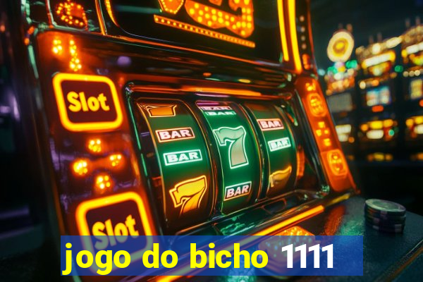 jogo do bicho 1111